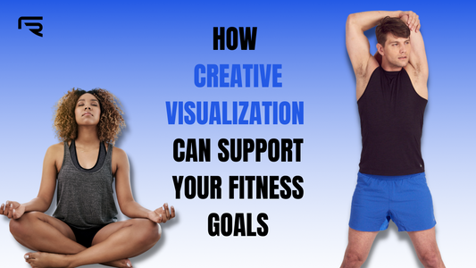 How Creative Visualization Can Support Your Fitness Goals